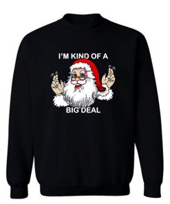 Im Kind Of A Big Deal Muscle Sweatshirt