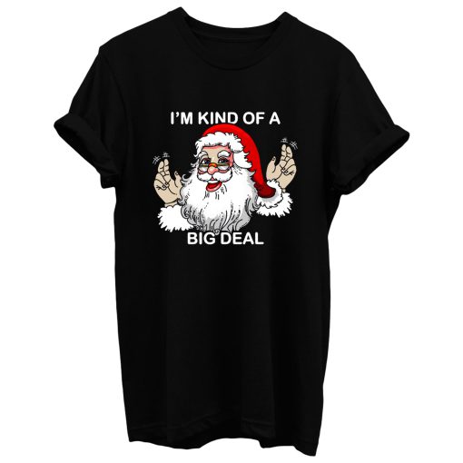 Im Kind Of A Big Deal Muscle T Shirt