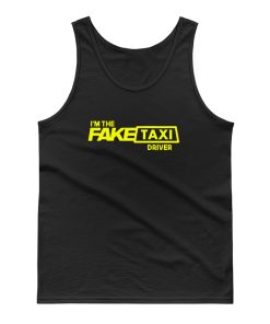 Im The Fake Taxi Driver Tank Top