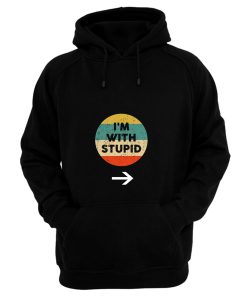 Im With Stupid Hoodie