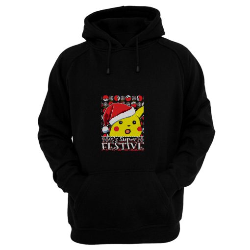 Its Super Festive Hoodie