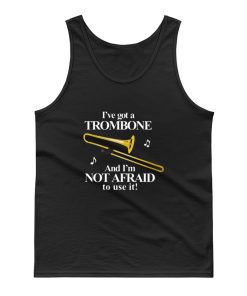 Ive Got A Trombone Tank Top