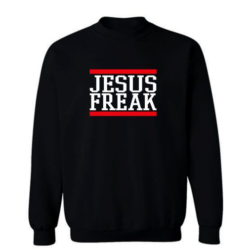 Jesus Freak Sweatshirt