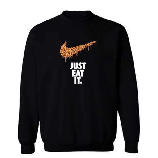 Just Eat It Spaguetti Sweatshirt