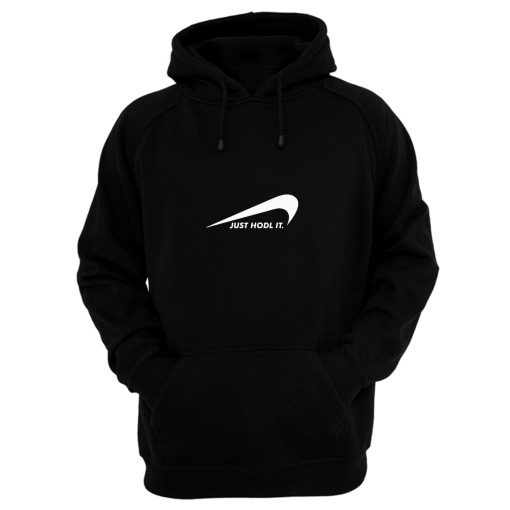 Just Hodl It Hoodie