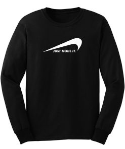 Just Hodl It Long Sleeve