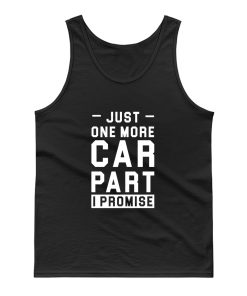 Just One More Car Part I Promise Tank Top