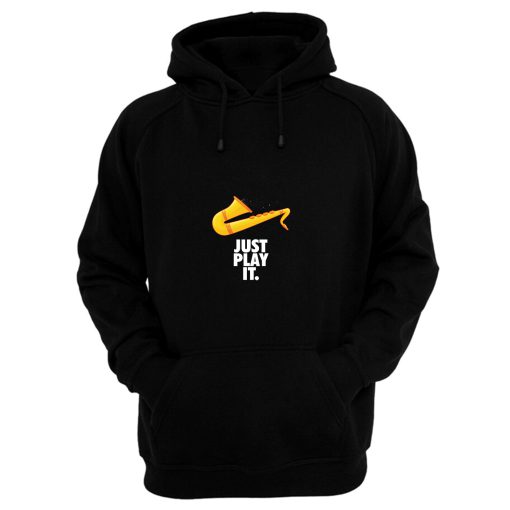 Just Play It Hoodie