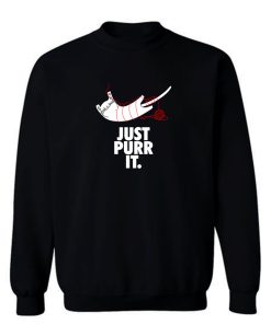 Just Purrr It Sweatshirt