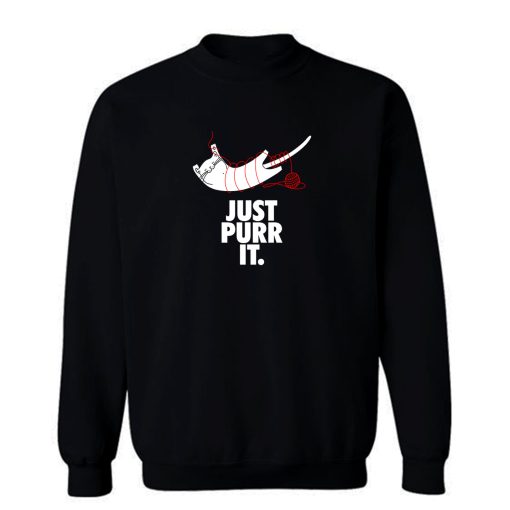 Just Purrr It Sweatshirt