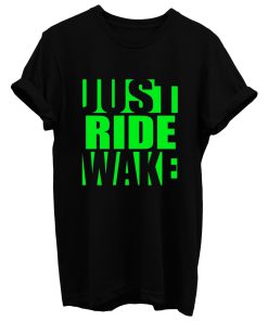 Just Ride Wake Green T Shirt