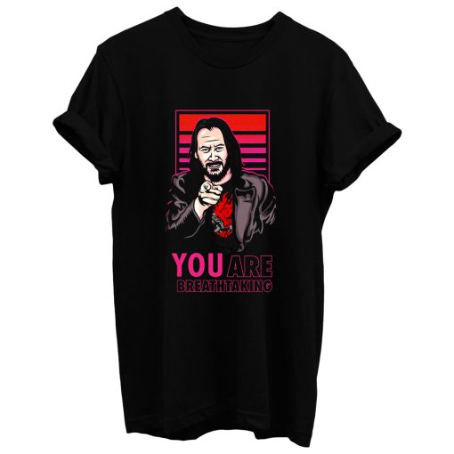 Keanu Reeves You Are Breathtaking Art T Shirt