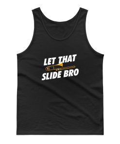 Let That Trombone Slide Bro Tank Top