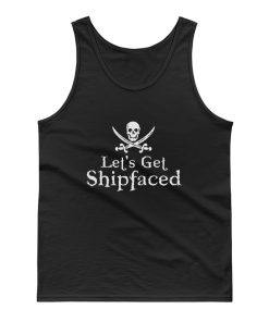 Lets Get Shipfaced Tank Top