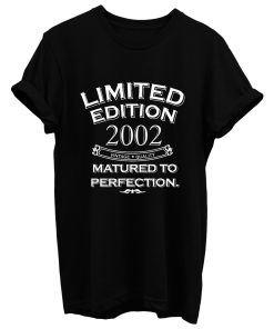 Limited Edition Year 2002 Matured To Perfection T Shirt