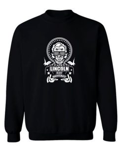 Lincoln Is My Homeboy Sweatshirt