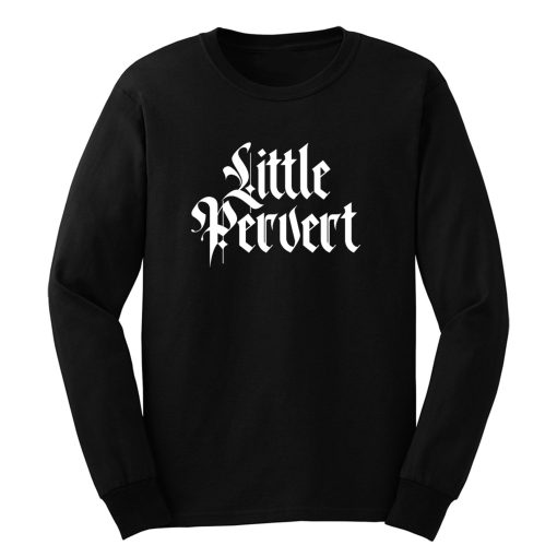 Little Pervert Long Sleeve