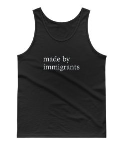 Made By Immigrants Tank Top