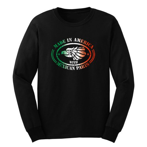 Made In America Mexican Parts Long Sleeve