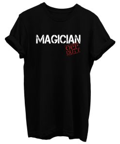 Magician Off Duty T Shirt