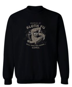 Master Sloth Fu Sweatshirt