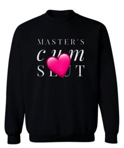 Masters Clum Slut Sweatshirt