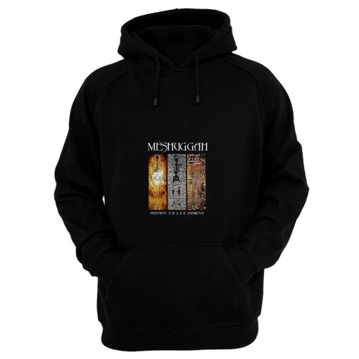 Meshuggah Destroy Erase Improve Groove Metal Hoodie