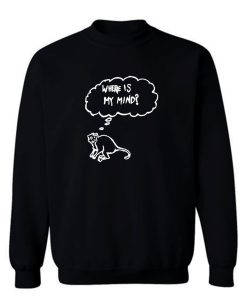 Monkey Where Is My Mind Sweatshirt