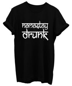 Namastay Drunk T Shirt