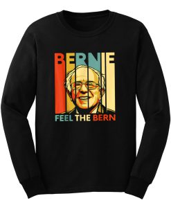 New Bernie Sanders Feel The Bern 2020 Political President Long Sleeve