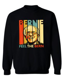 New Bernie Sanders Feel The Bern 2020 Political President Sweatshirt