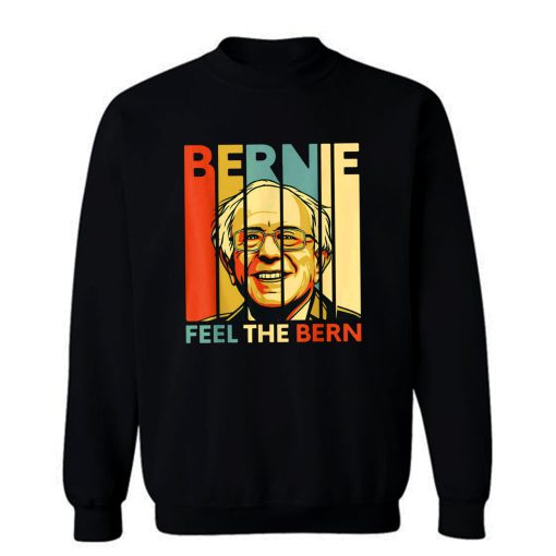 New Bernie Sanders Feel The Bern 2020 Political President Sweatshirt