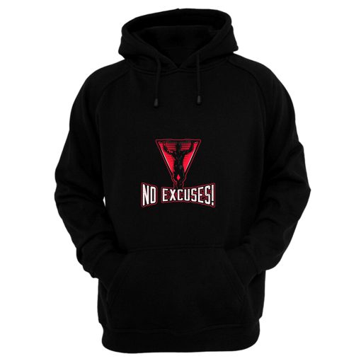 No Excuses Hoodie