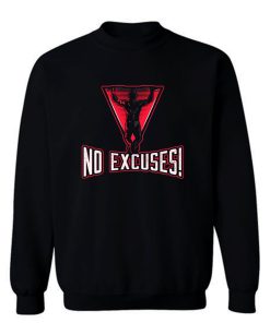 No Excuses Sweatshirt