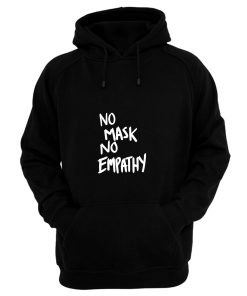 No Mask No Empathy Hoodie