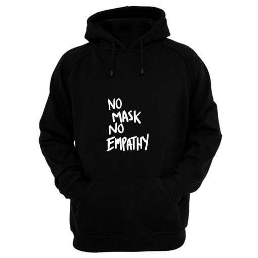 No Mask No Empathy Hoodie