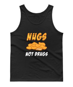 Nugs Not Drugs Chicken Nugget Tank Top