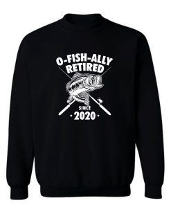 O Fish Ally Retired Since 2020 Sweatshirt