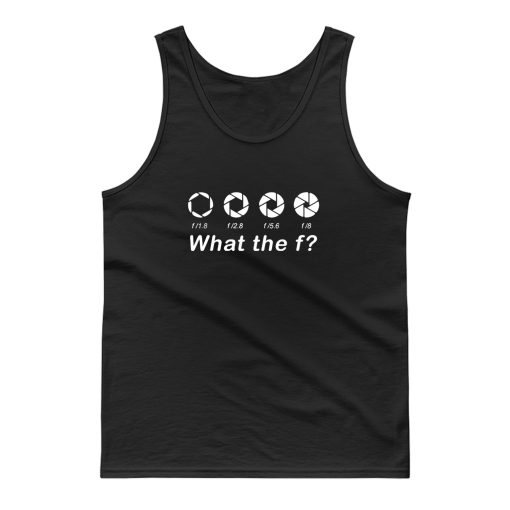 Photography What the f Tank Top