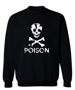 Poison Sign Sweatshirt