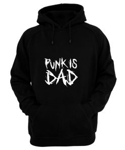 Punk Is Dad Hoodie