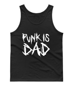 Punk Is Dad Tank Top