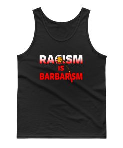 Racism Is Barbarism Tank Top