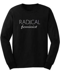 Radical Feminist Long Sleeve