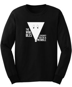 Remember Youre A Womble Long Sleeve