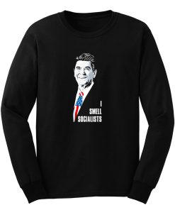 Ronald Reagan I Smell Socialists Long Sleeve