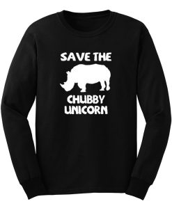 Save The Chubby Unicorn Long Sleeve