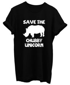 Save The Chubby Unicorn T Shirt