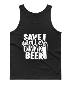 Save Water Drink Beer Tank Top