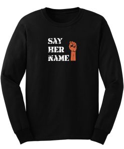 Say Her Name Long Sleeve